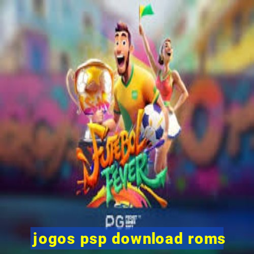 jogos psp download roms